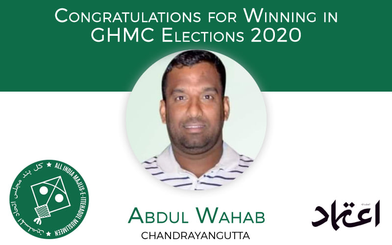 ghmcelections:aimimcandidateabdulwahabwinsfromchandrayanguttadivision