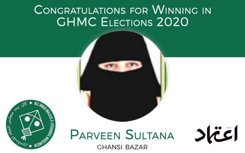 ghmcelections:aimimcandidateparveensultanawinsfromghansibazardivision