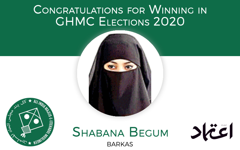 ghmcelections:mimcandidateshabanabegum(hafeezpatel)winsfrombarkasdivision