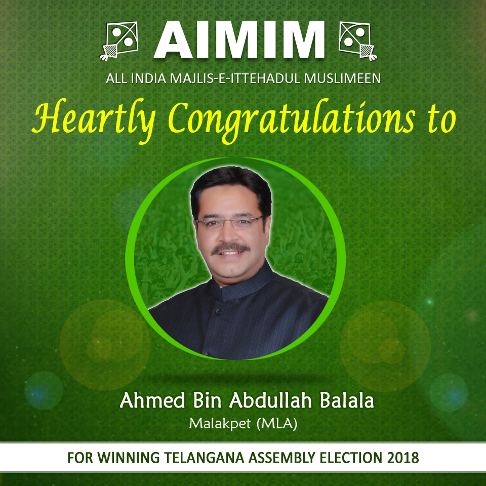 Ahmed bin Abdullah Balala won Malakpet seat by big margin