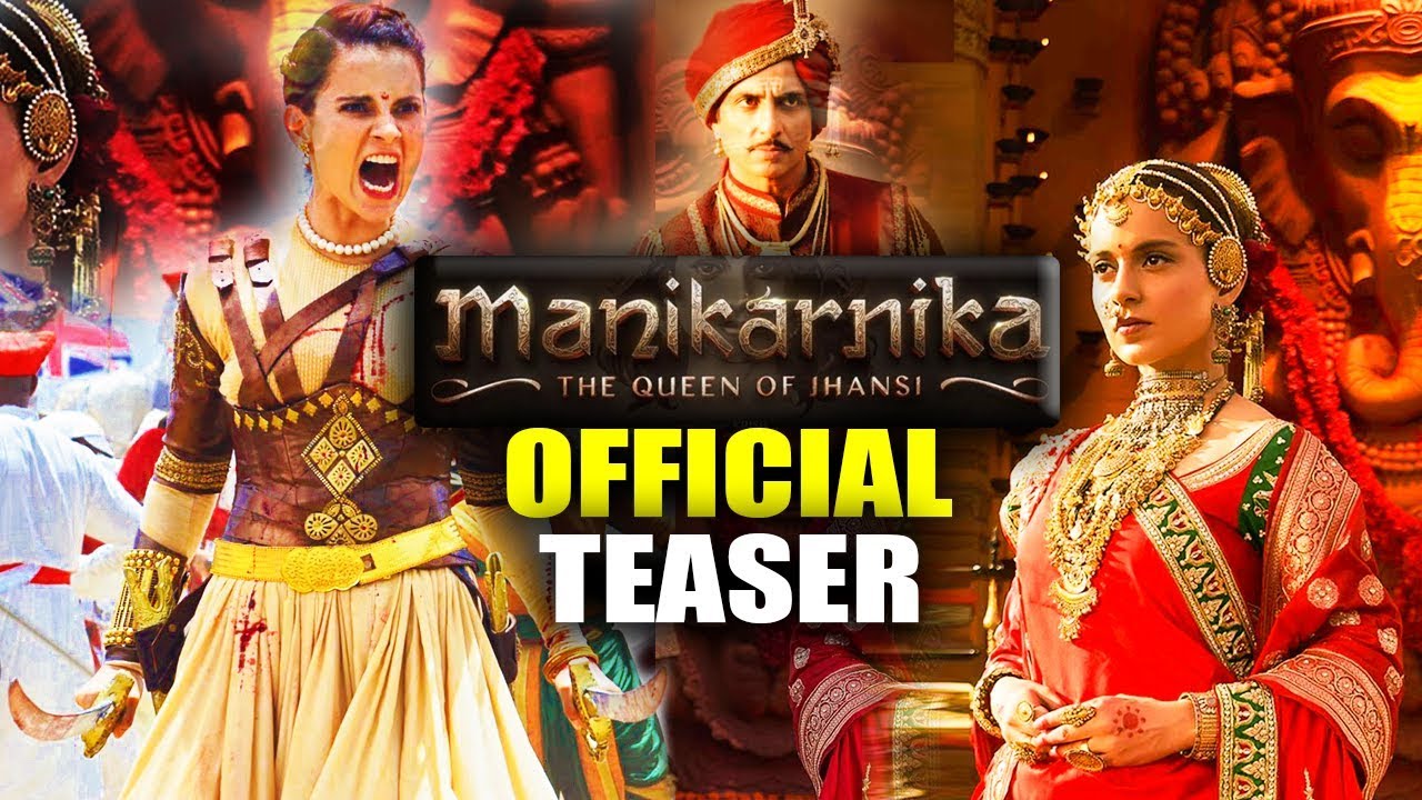 manikarnikateaser:kanganaranautaptlyembodiesthestrengthofranilaxmibai