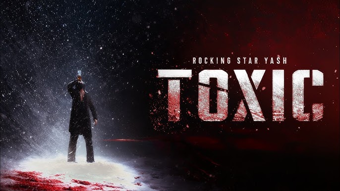 Yash film Toxic new release date out