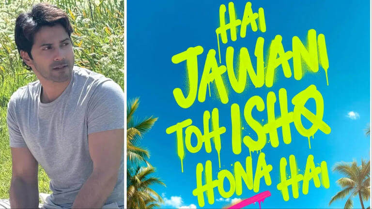 Varun Dhawan’s film “Hai Jawani Toh Ishq Hona Hai” reclaims June 5 release after Yash’s Toxic postponement