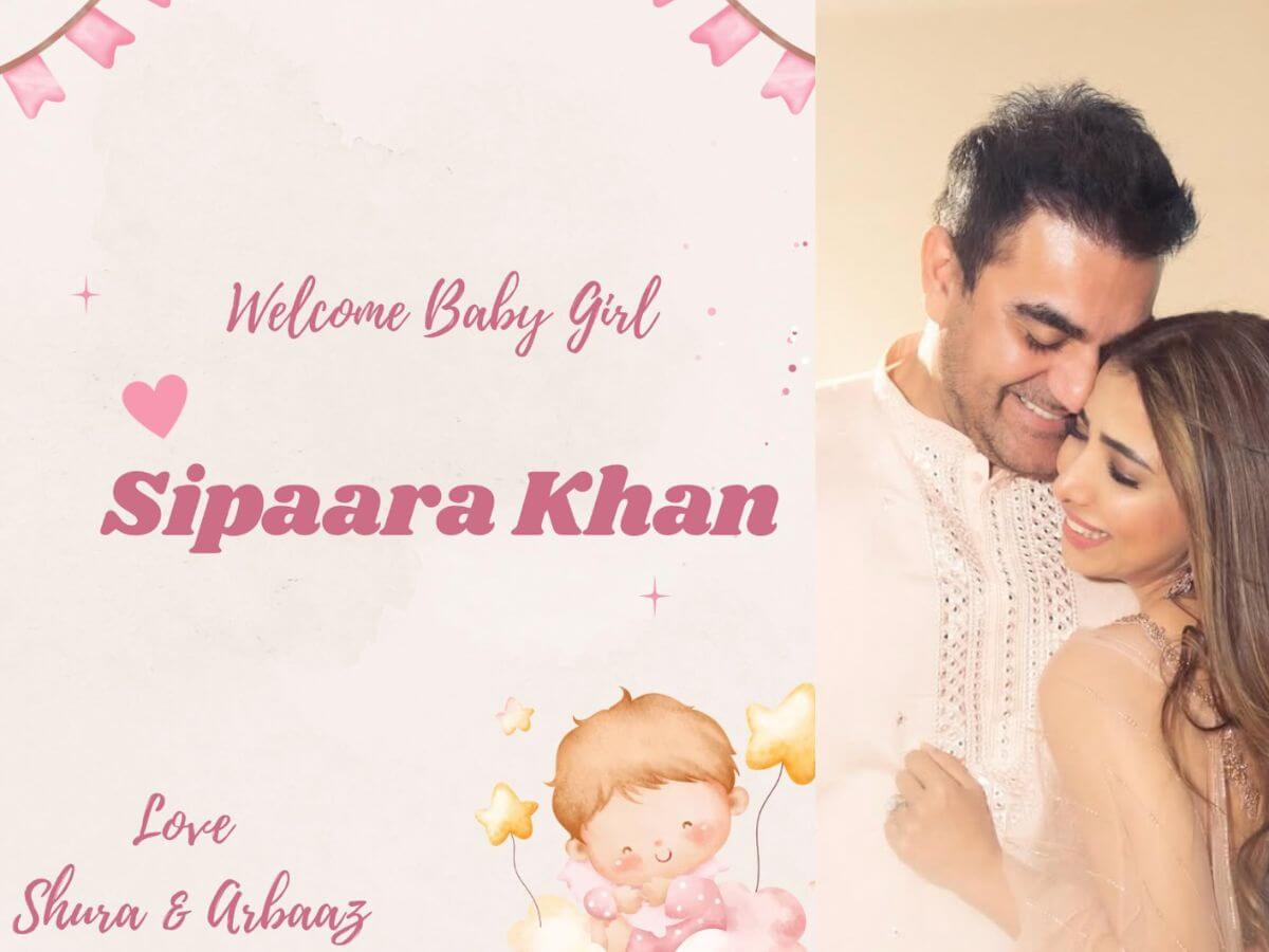 Arbaaz Khan and Sshura Khan named their newborn daughter Sipaara Khan