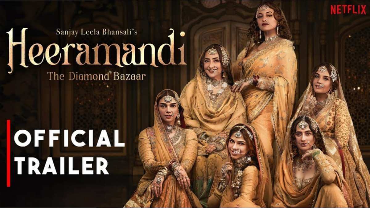 sanjayleelabhansalisheeramandi:thediamondbazaarstrailerout