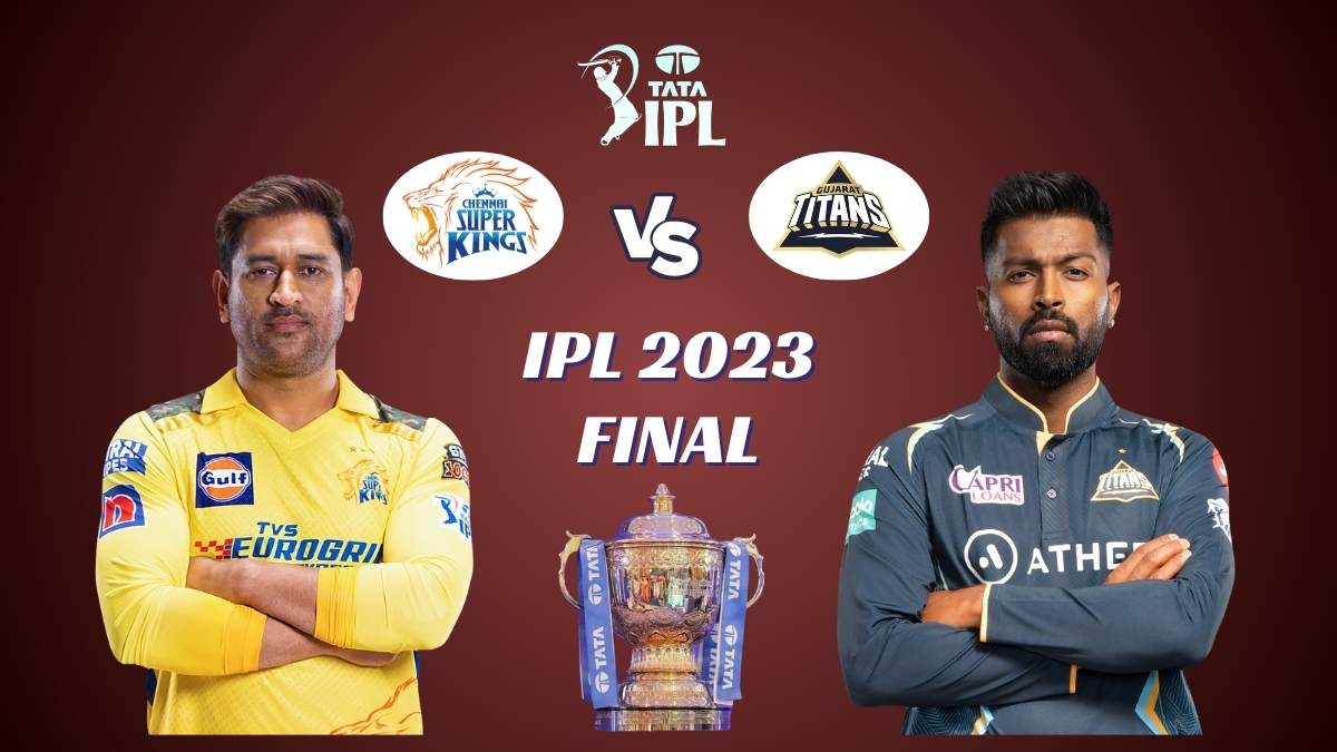 ipl2023:finalmatchbetweenchennaisuperkingsandgujarattitanstobeplayedinahmedabadtoday