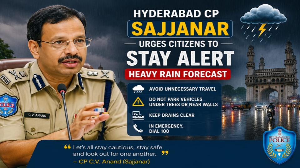Hyderabad CP Sajjanar urges citizens to stay alert 