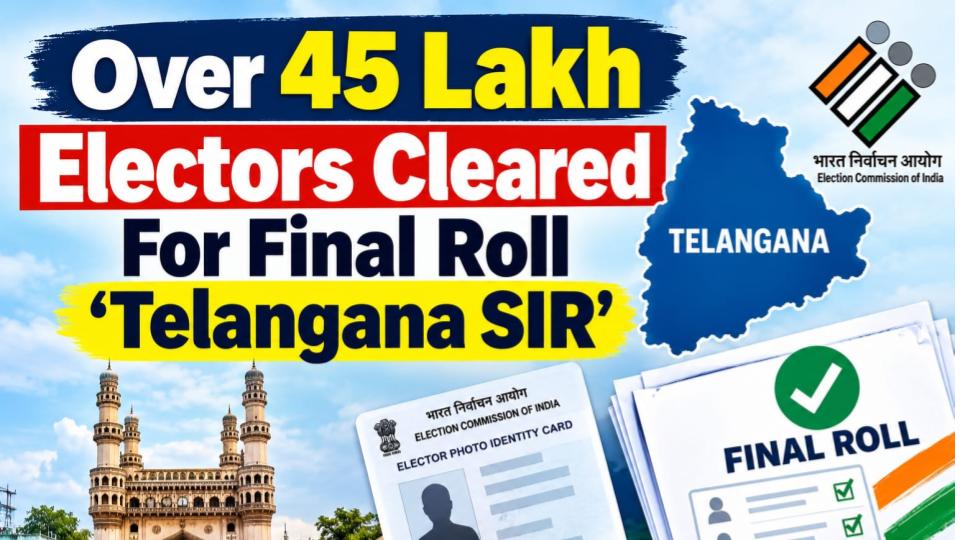 Over 45 lakh electors cleared for final roll 