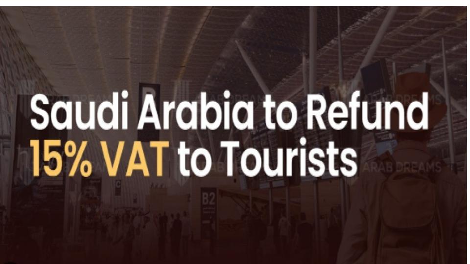 Tourists can get 15 pc VAT refund in Saudi Arabia