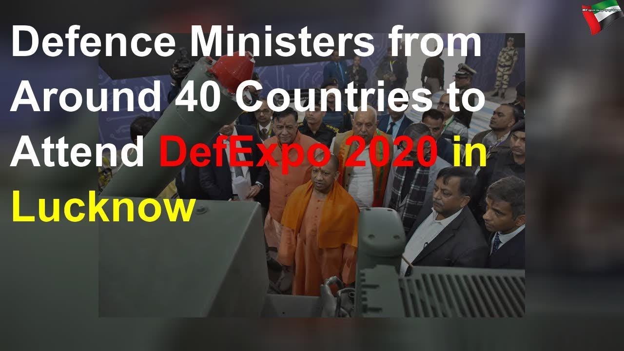 defenceministersofnearly40countriestoparticipateindefenceexpo2020inlucknow