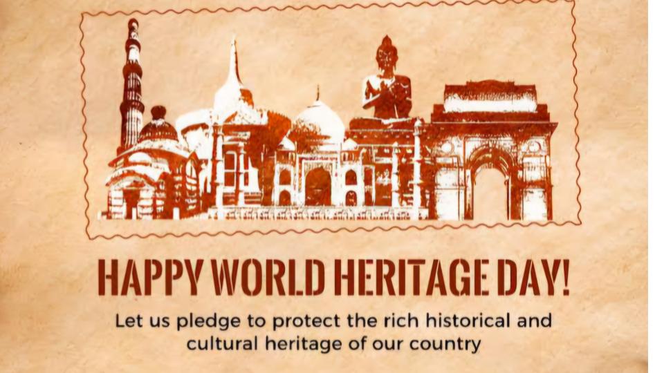 World Heritage Day is being observed globally today