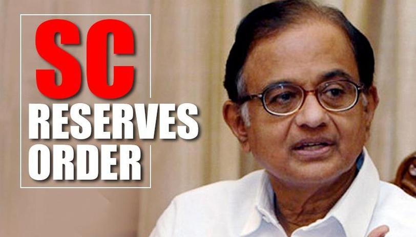 inxmediacase:screservesverdictonpchidambaramsbailplea
