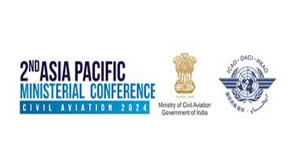 India to Host 2nd AsiaPacific Ministerial Conference on Civil Aviation.