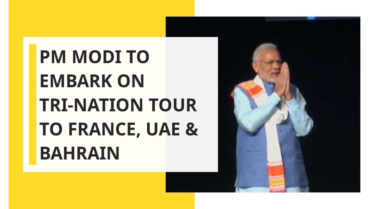 pmmoditoembarkon3nationtourtofranceuaebahrain