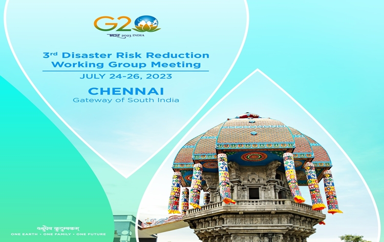thirdandfinalmeetingofg20disasterriskreductionworkinggrouptobegintodayinchennai