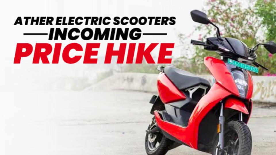 Ather Energy to hike prices of its scooter up to Rs 3,000 