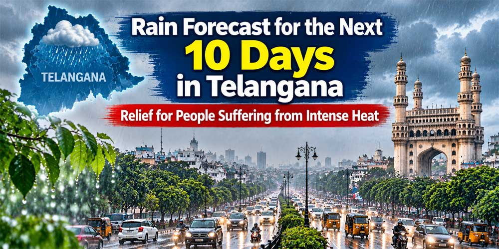 Rain Forecast for the Next 10 Days in Telangana